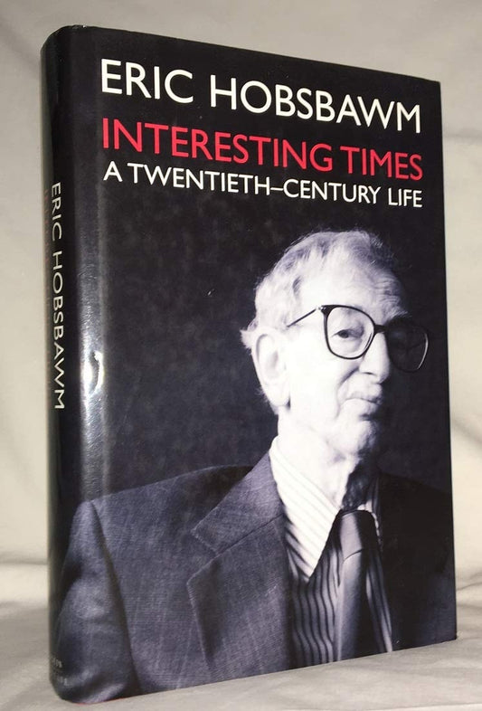 Interesting Times: A Twentieth-Century Life by Eric Hobsbawm - USED