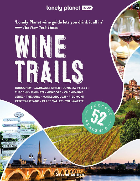 Wine Trails Plan 52 Perfect Weekends in Wine Country by Ashley Hausman