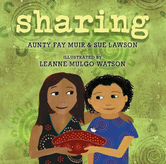 Sharing by Aunty Fay Muir,Sue Lawson Magabala Books