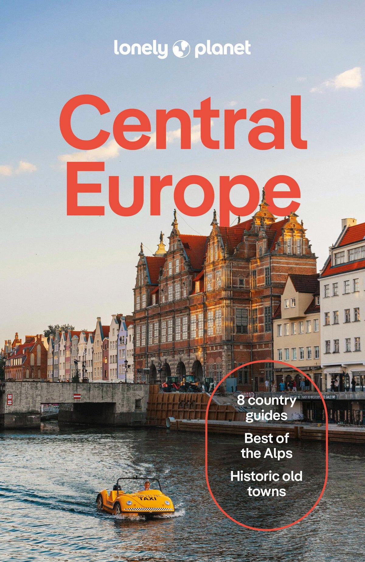 Lonely Planet Central Europe by Mark Baker,Marc Di Duca,Kata Fari,Kerry Walker,Luke Waterson,Nicola Williams,Barbara Woolsey - NEW - Lonely Planet Global Limited