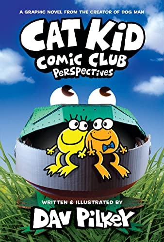 Cat Kid Comic Club Perspectives A Graphic Novel (Cat Kid Comic Club #2) from the Creator of Dog Man by Dav Pilkey