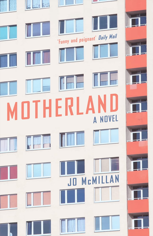 Motherland A Novel by Jo McMillan
