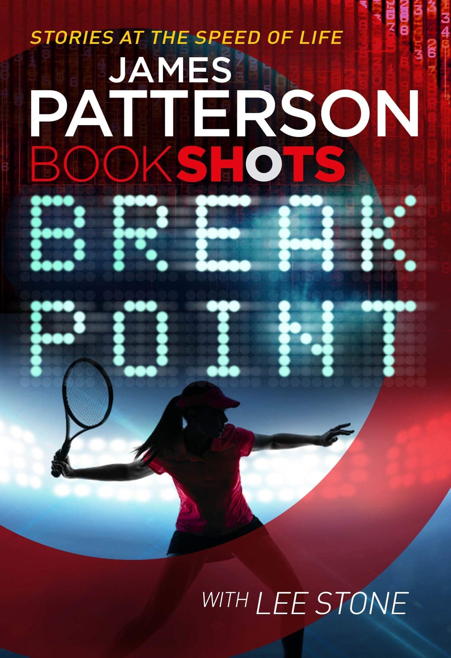 BREAK POINT by James Patterson,Lee Stone