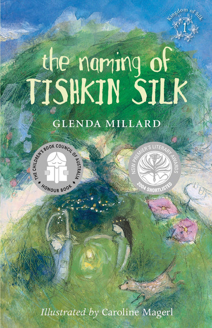 The Naming of Tishkin Silk (The Kingdom of Silk, 01) by Glenda Millard ABC Books