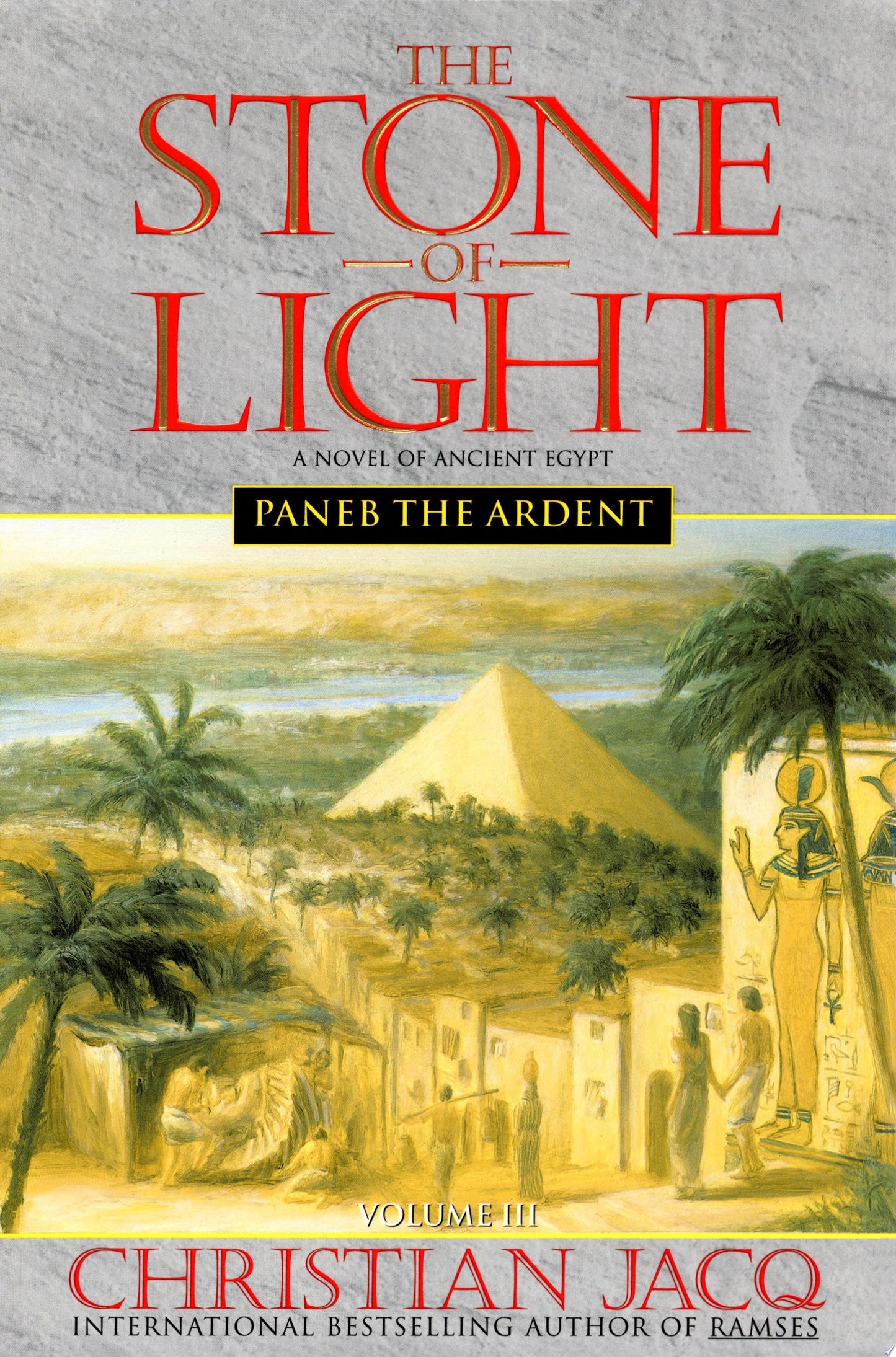 The Stone of Light Volume III :Paneb the Ardent by Christian Jacq - USED