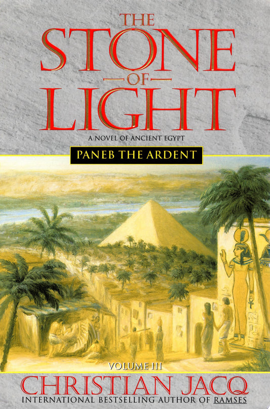 The Stone of Light Volume III :Paneb the Ardent by Christian Jacq - USED Simon and Schuster