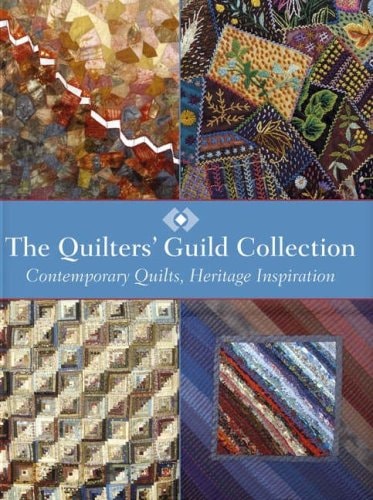 The Quilters' Guild Collection Contemporary Quilts, Heritage Inspiration by Bridget Long - USED