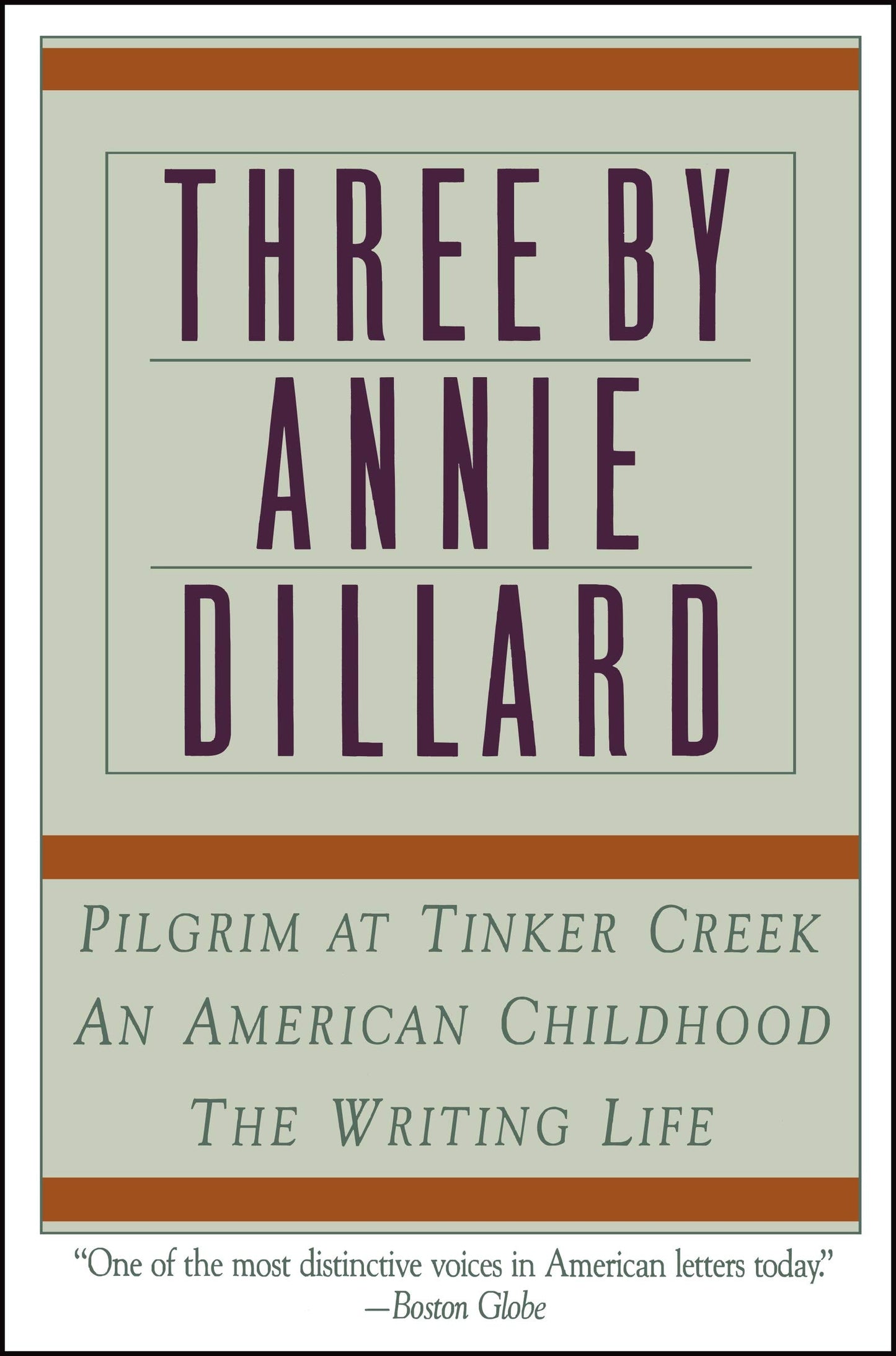 Three by Annie Dillard The Writing Life, An American Childhood, Pilgrim at Tinker Creek by Annie Dillard - USED