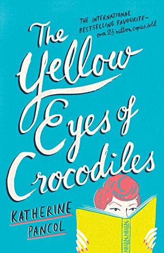 The Yellow Eyes of Crocodiles by Katherine Pancol