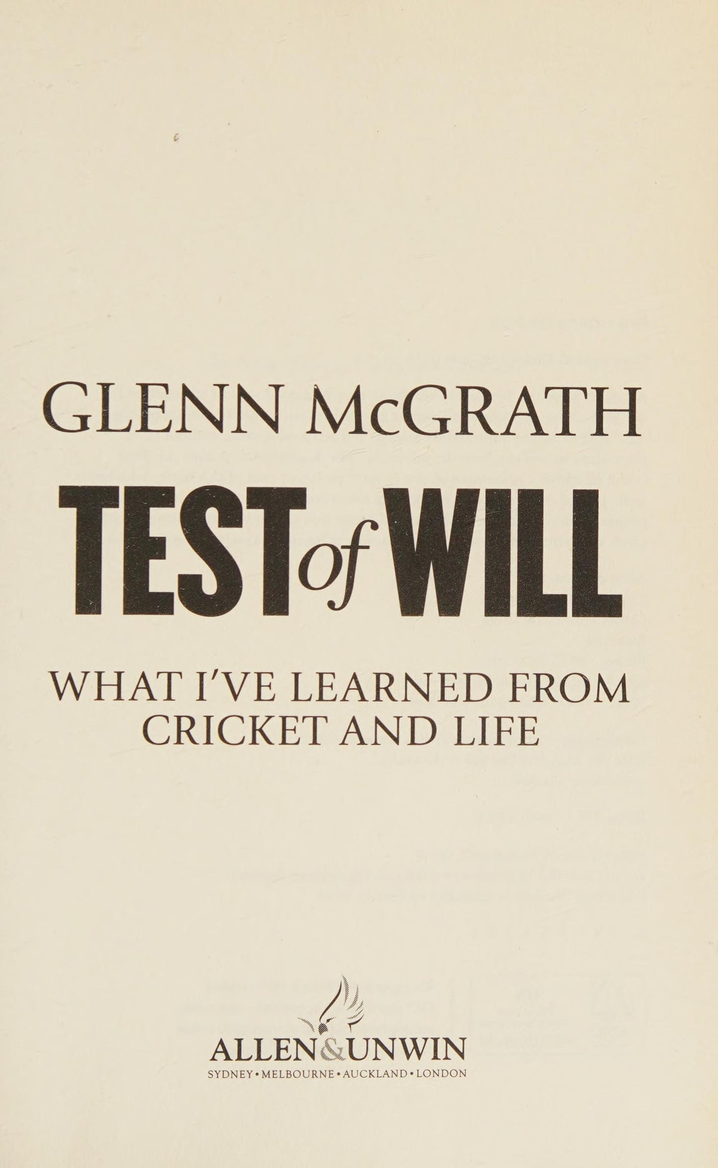 Test of Will What I've Learned from Cricket and Life by Glenn McGrath - USED