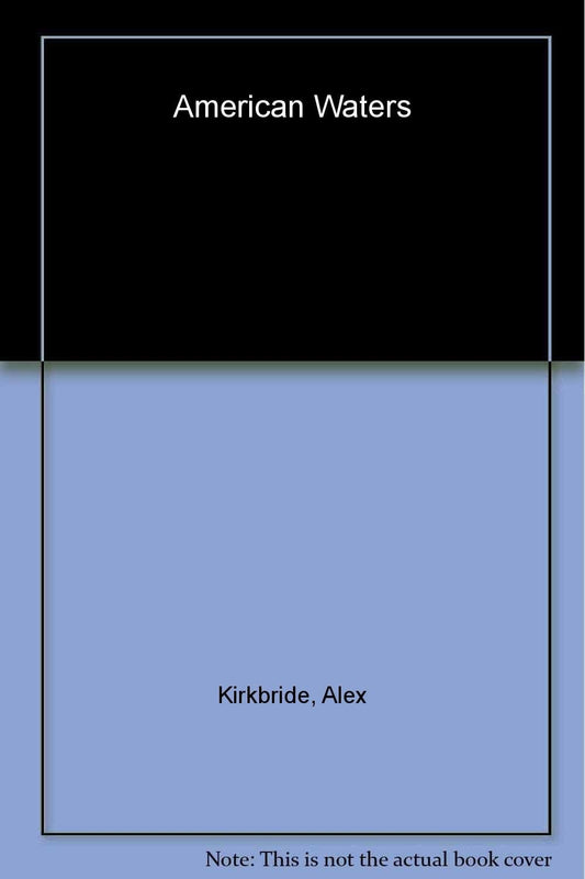 American Waters by Alex Kirkbride