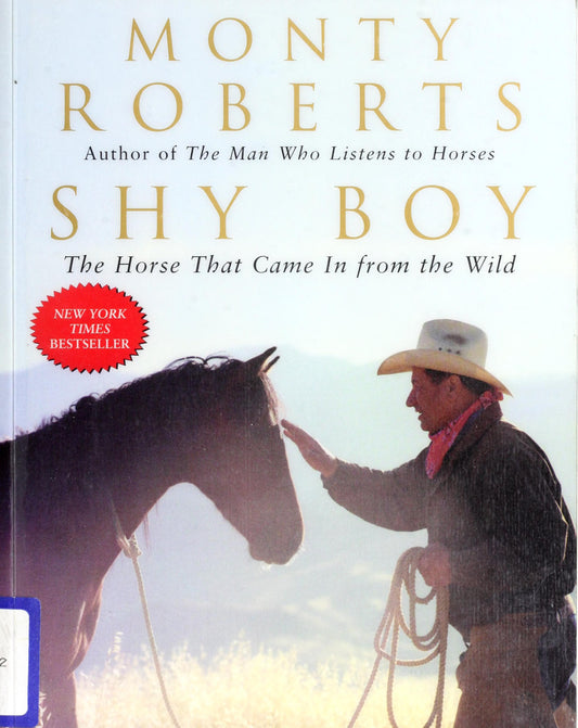 Shy Boy The Horse That Came in from the Wild by Monty Roberts - USED