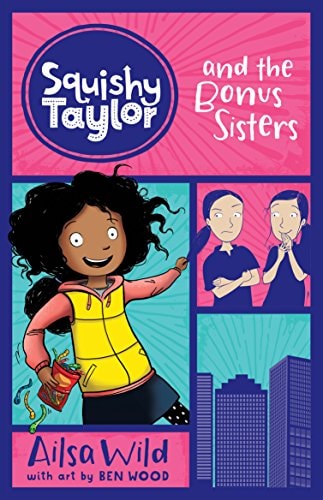 Squishy Taylor and the Bonus Sisters by Ailsa Wild Hardie Grant Children's Publishing