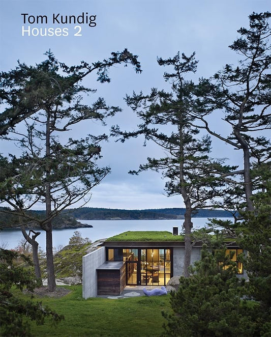 Tom Kundig Houses 2 (Contemporary homes designed by Tom Kundig) by Tom Kundig Princeton Architectural Press