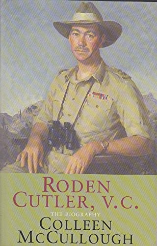 Roden Cutler, V. C. The Biography by Colleen McCullough - USED