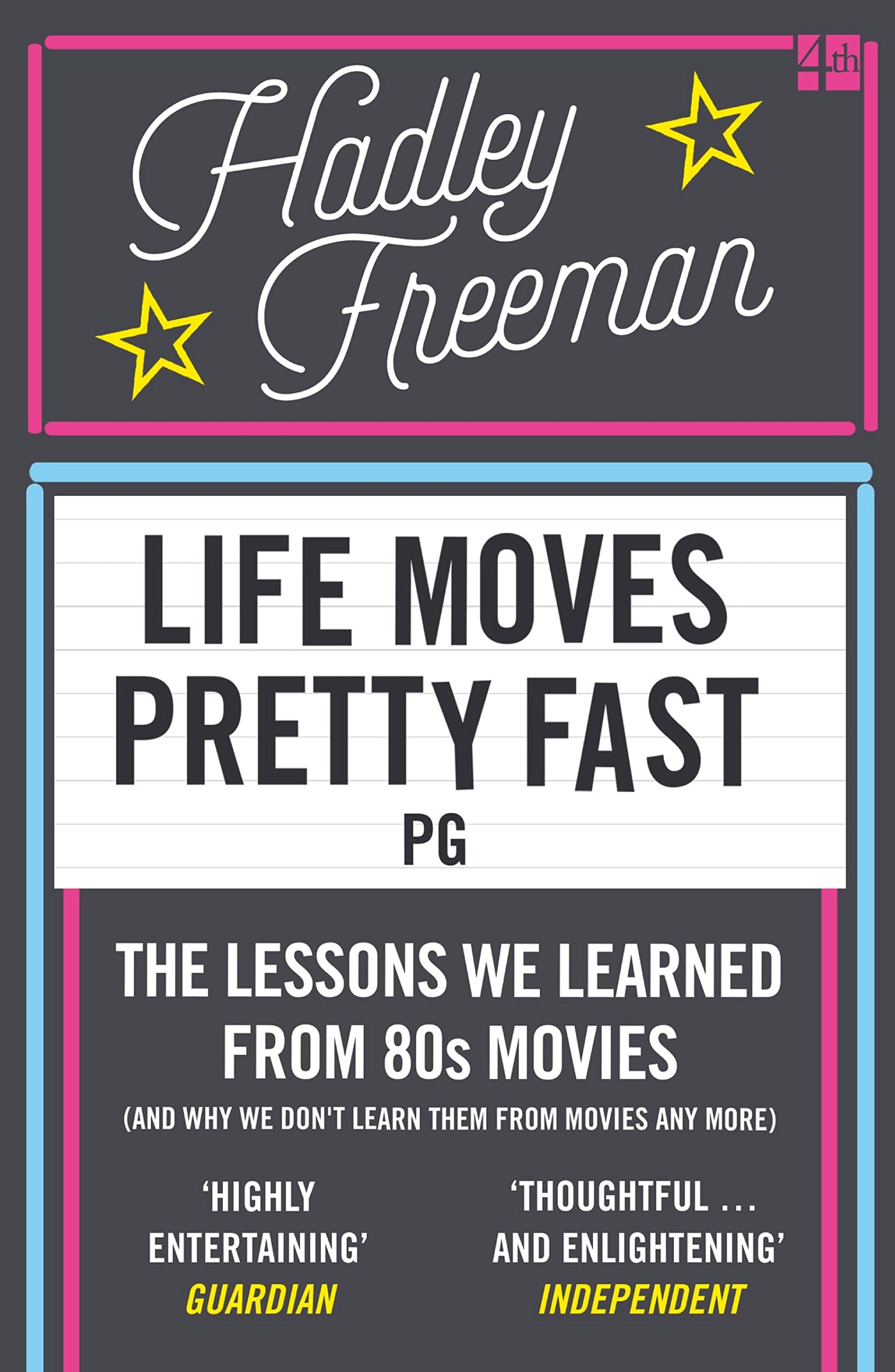 Life Moves Pretty Fast The Lessons We Learned from Eighties Movies (and Why We Don't Learn Them from Movies Any More) by Hadley Freeman-NEW-The Book Connection-HarperCollins Publishers Limited