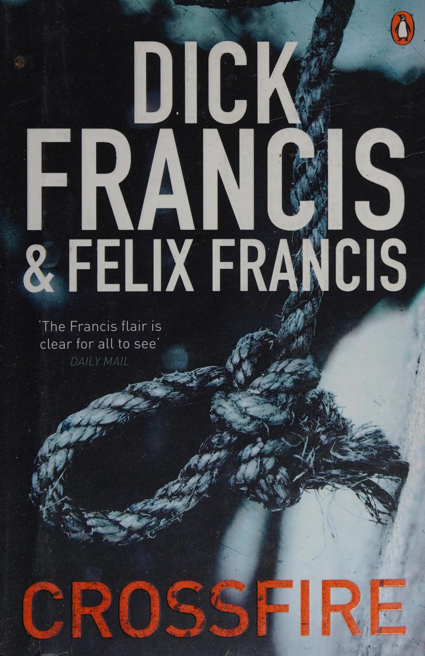 Crossfire by Dick Francis,Felix Francis - USED