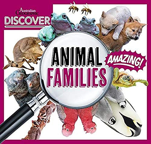 Animal Families by Australian Geographic Staff