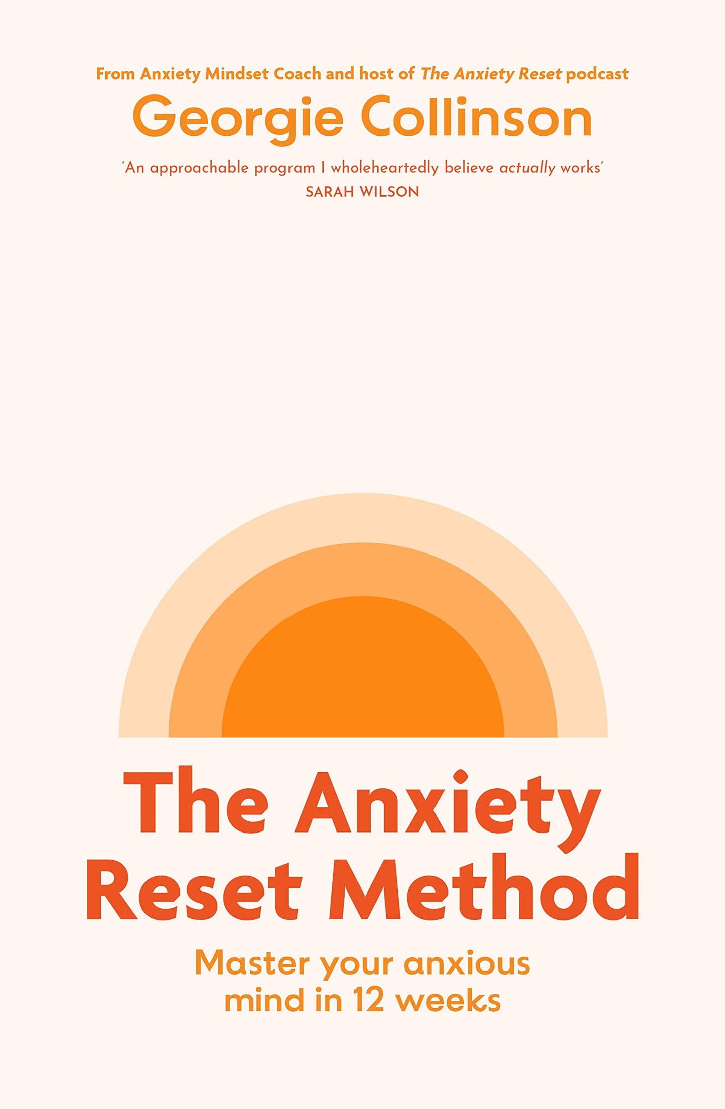 The Anxiety Reset Method: Master your anxious mind in 12 weeks - USED