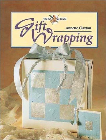 Gift Wrapping by Annette Claxton Crowood Press