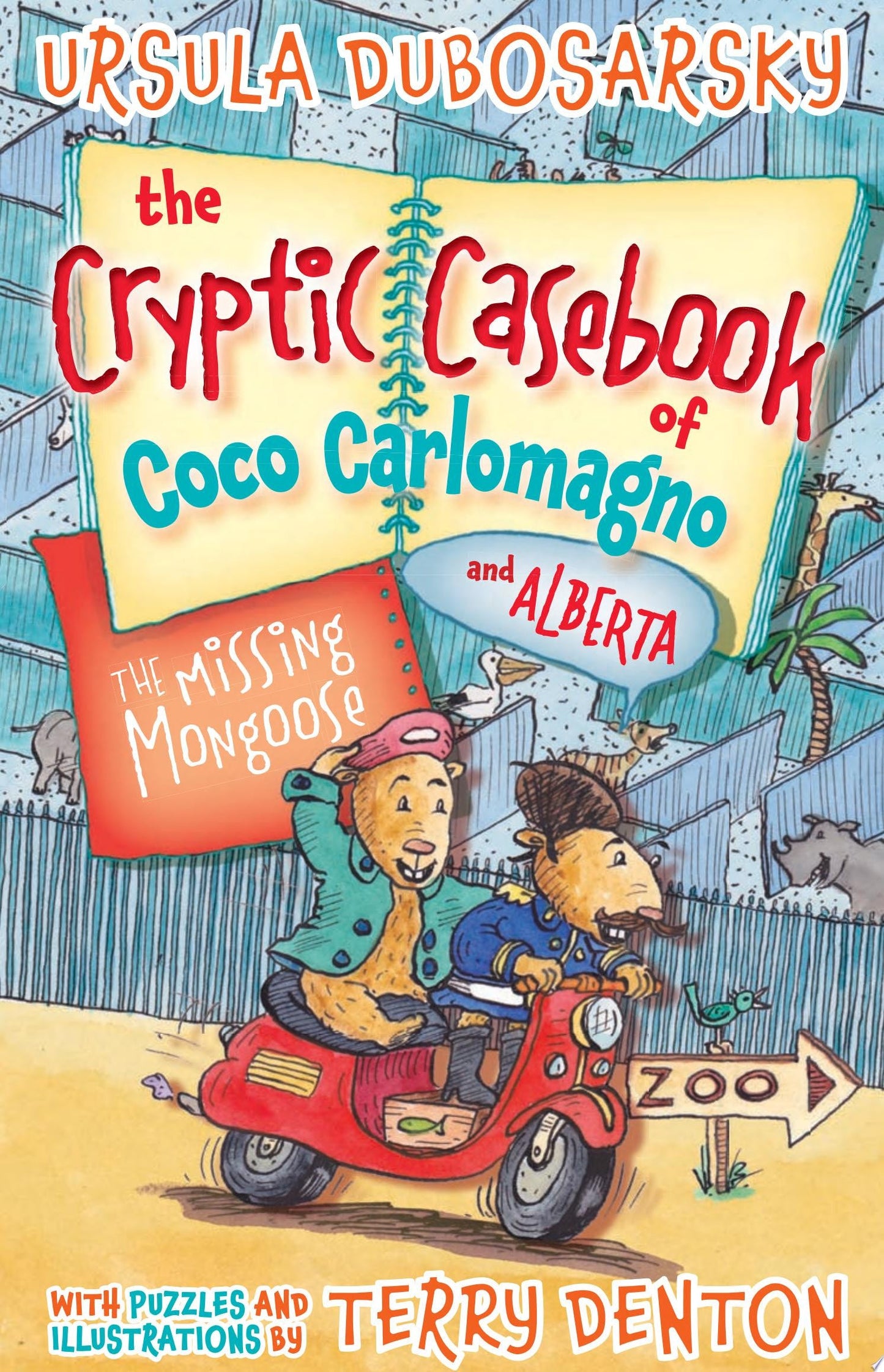 The Missing Mongoose: The Cryptic Casebook of Coco Carlomagno (and Alberta) Bk 3 by Ursula Dubosarsky