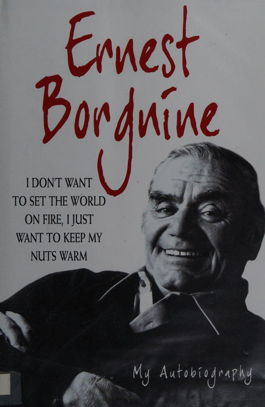 Ernest Borgnine The Autobiography by Ernest Borgnine - USED