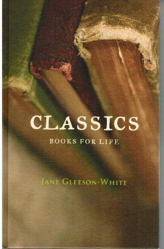 Classics Books for Life by Jane Gleeson-White - USED