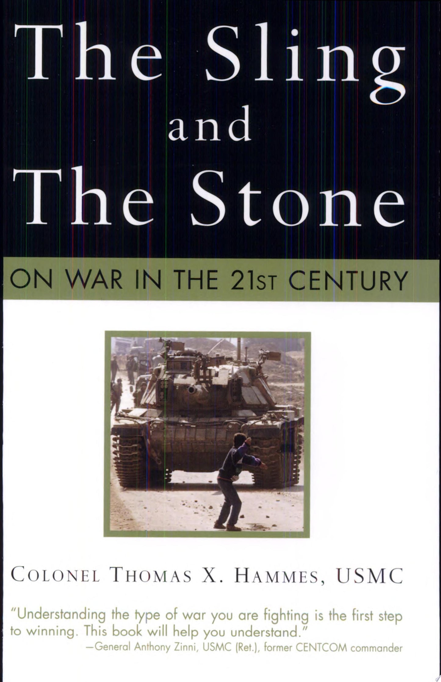 The Sling and the Stone On War in the 21st Century by Thomas X. Hammes