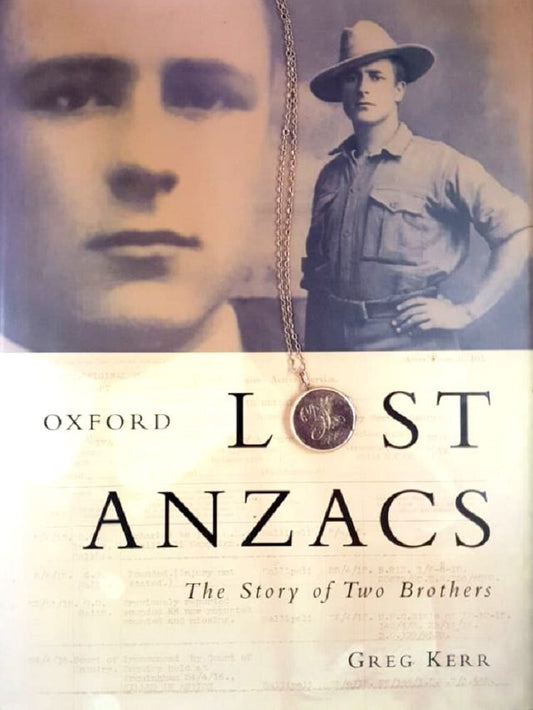 Lost Anzacs The Story of Two Brothers by Greg Kerr - USED