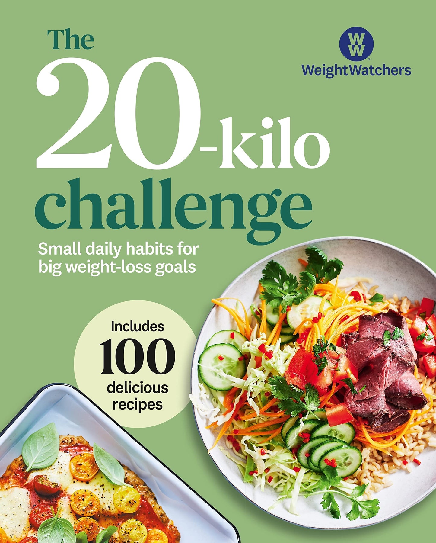 The 20-Kilo Challenge Small Daily Habits for Big Weight-Loss Goals by WeightWatchers,Ww (Weightwatchers Reimagined)