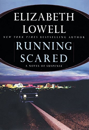 Running Scared by Elizabeth Lowell - USED