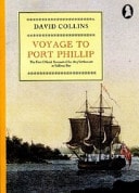 A Voyage to Establish a Settlement at Port Phillip by David Collins