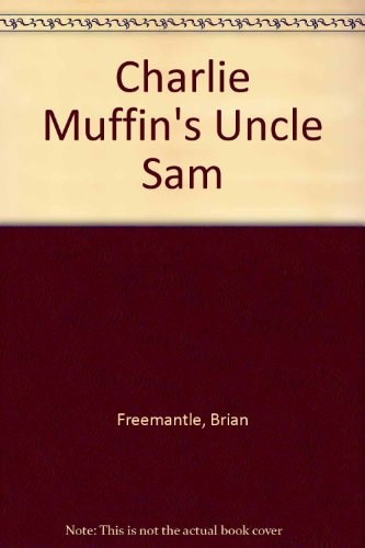 Charlie Muffin's Uncle S by Brian Freemantle - USED