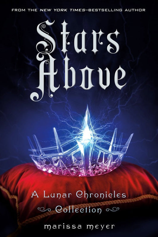 Stars Above A Lunar Chronicles Collection by Marissa Meyer - USED