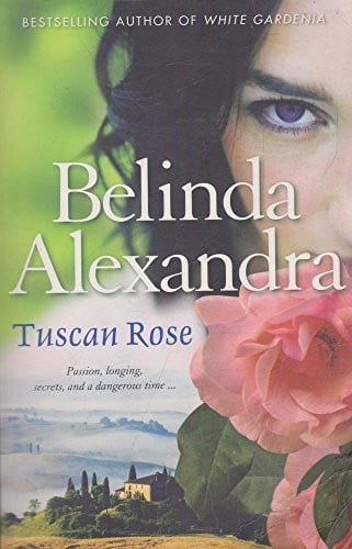 Tuscan Rose by Belinda Alexandra HarperCollins Publishers