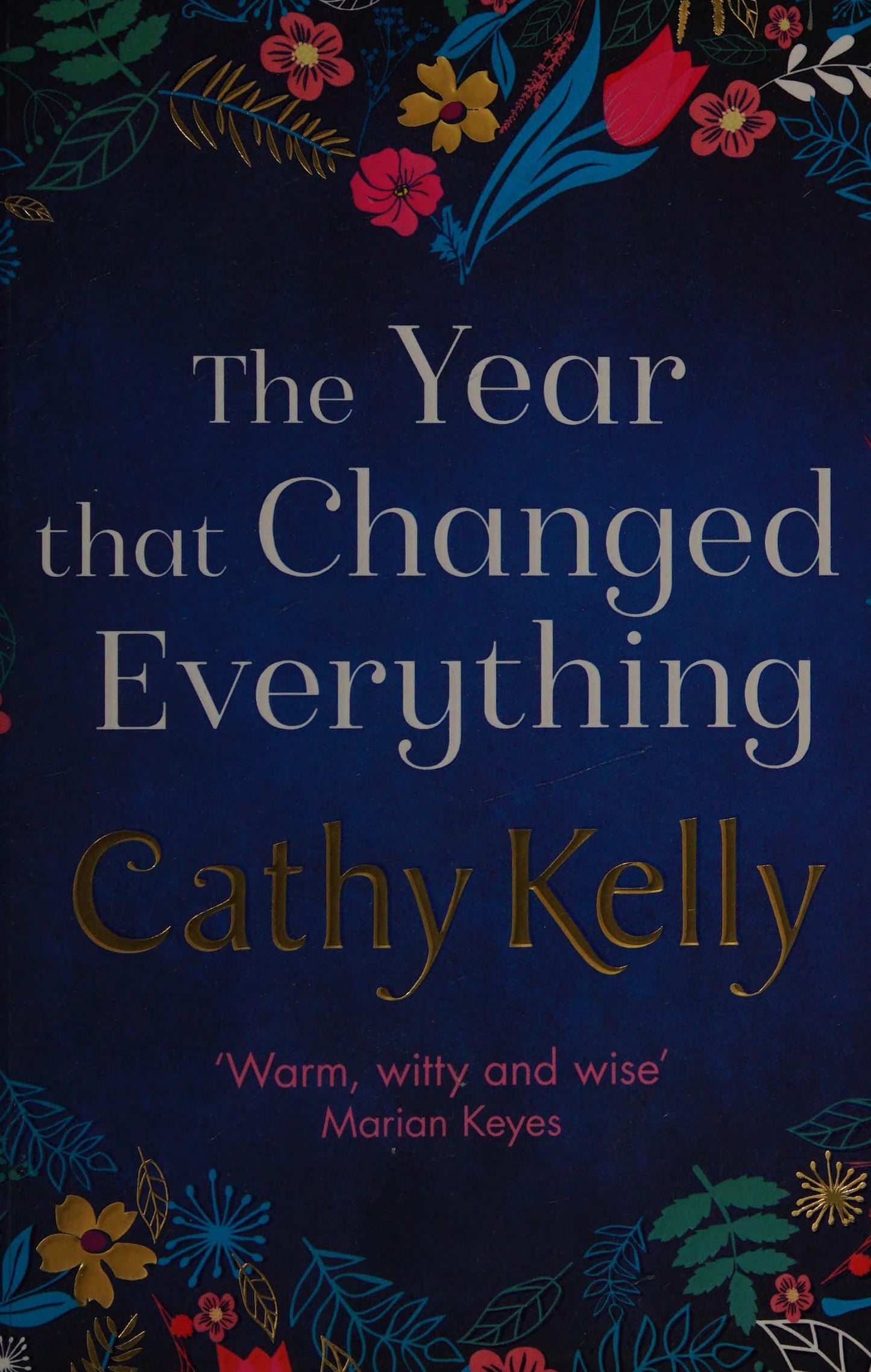 The Year That Changed Everything by Cathy Kelly - USED