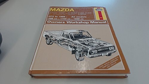Mazda Pick-up Owners Workshop Manual by John Harold Haynes,Peter Ward