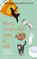 We'll Prescribe You a Cat by Syou Ishida - USED