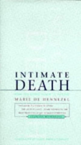 Intimate Death How the Dying Teach Us how to Live by Marie de Hennezel