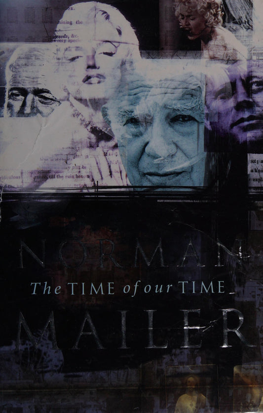 The Time of Our Time by Norman Mailer - USED