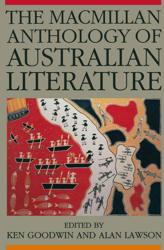 The Macmillan Anthology of Australian Literature by Bruce Bennett - USED
