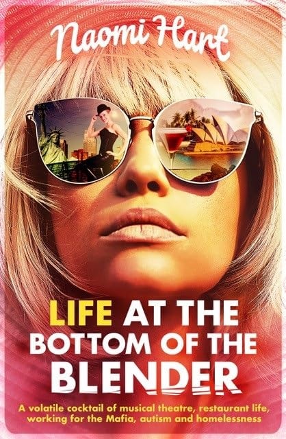Life at the Bottom of the Blender by Naomi Hart