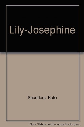 Lily Josephine by Kate Saunders,Saunders Kate Staff Penguin Random House