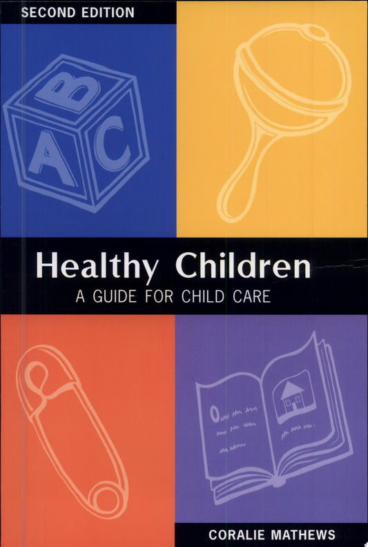 Healthy Children A Guide for Child Care by Coralie Mathews - USED