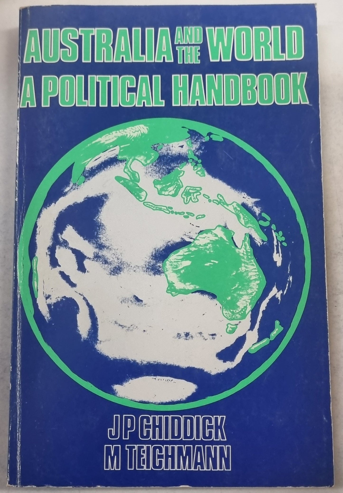 Australia and the world: A political handbook by J. P Chiddick - USED