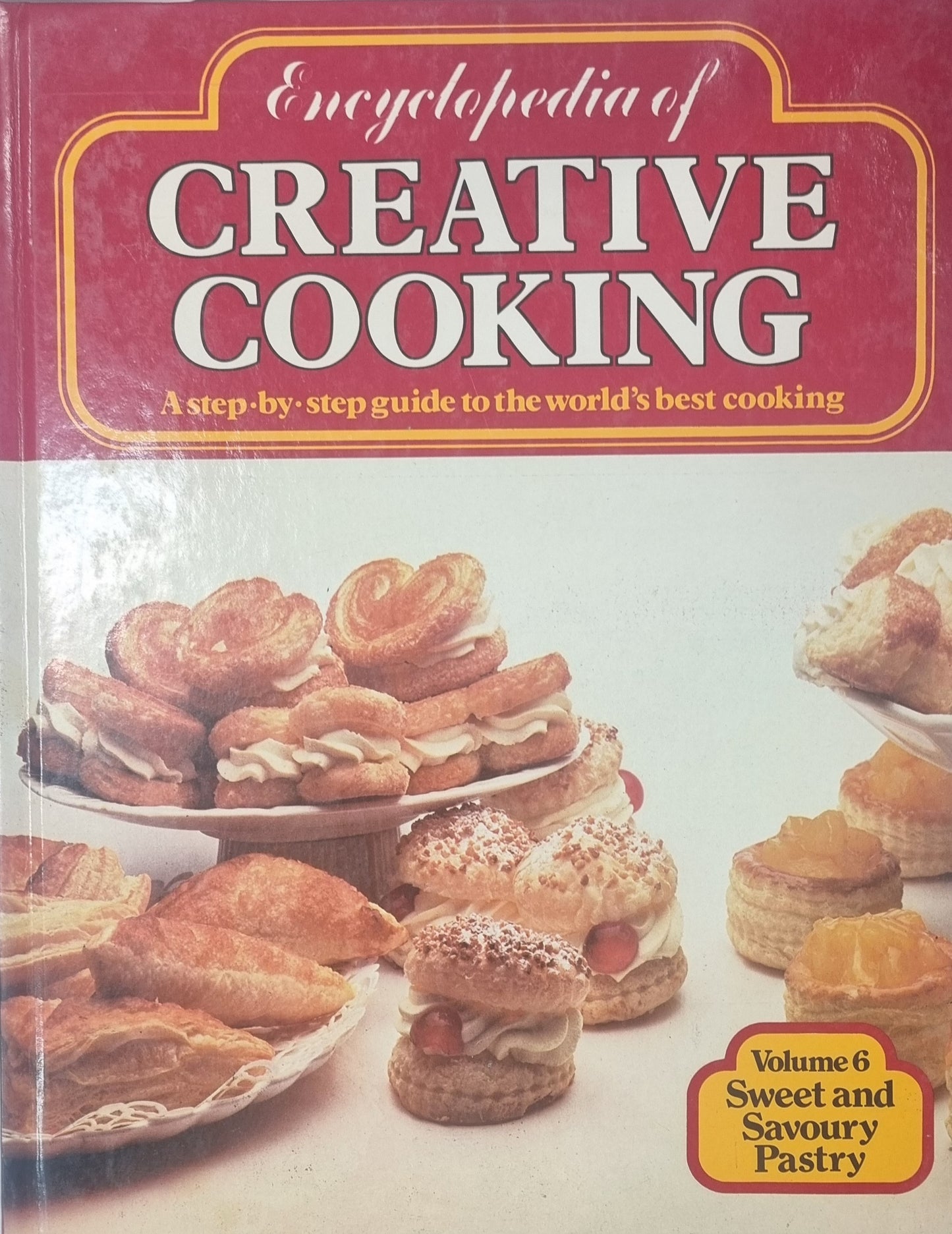 Encyclopedia of Creative Cooking - Sweet and Savoury Pastry