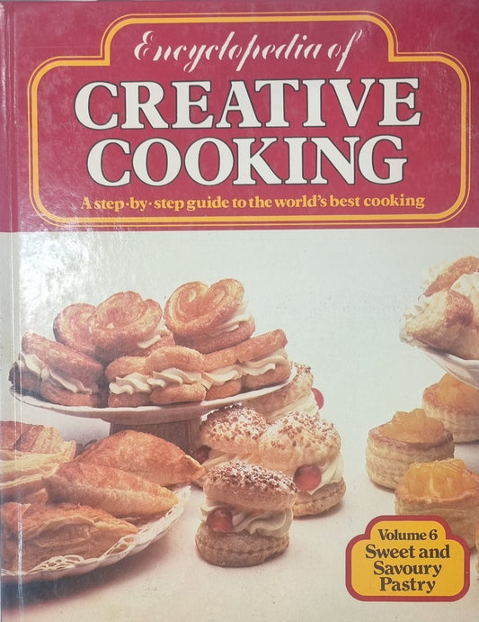Encyclopedia of Creative Cooking - Sweet and Savoury Pastry
