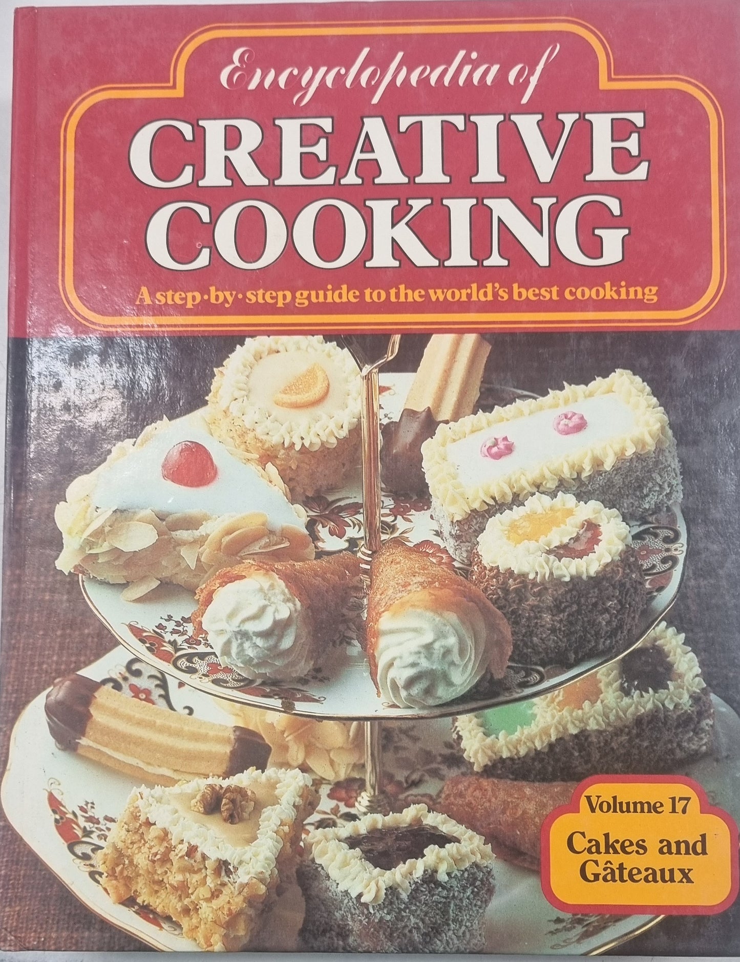 Encyclopedia of Creative Cooking - Cakes and Gateaux