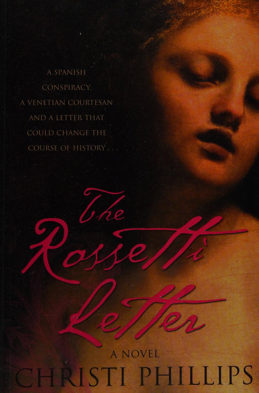 The Rossetti Letter by Christi Phillips - USED