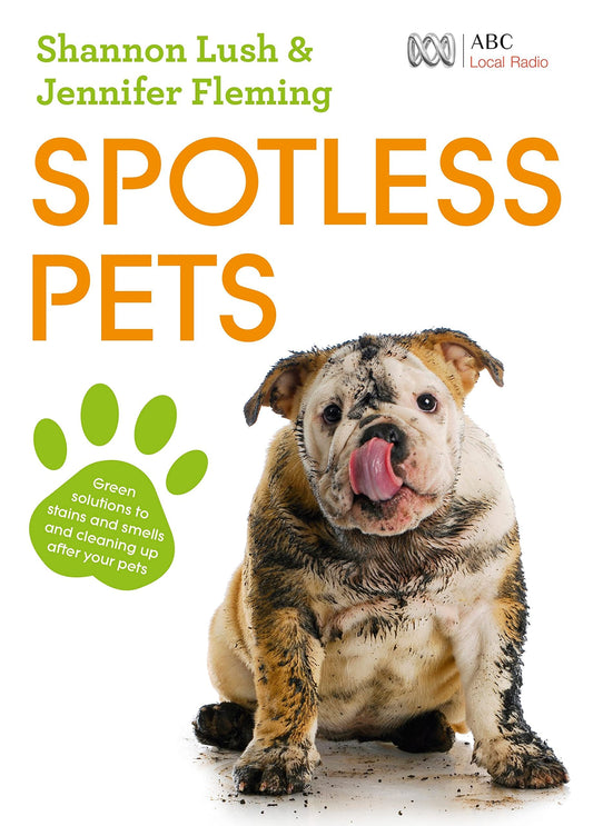 Spotless Pets by Jennifer Fleming,Shannon Lush